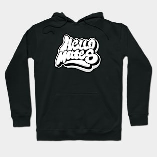 hello mates lettering Hoodie